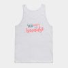 You Were My Because Tank Top Official Louis Tomlinson Merch